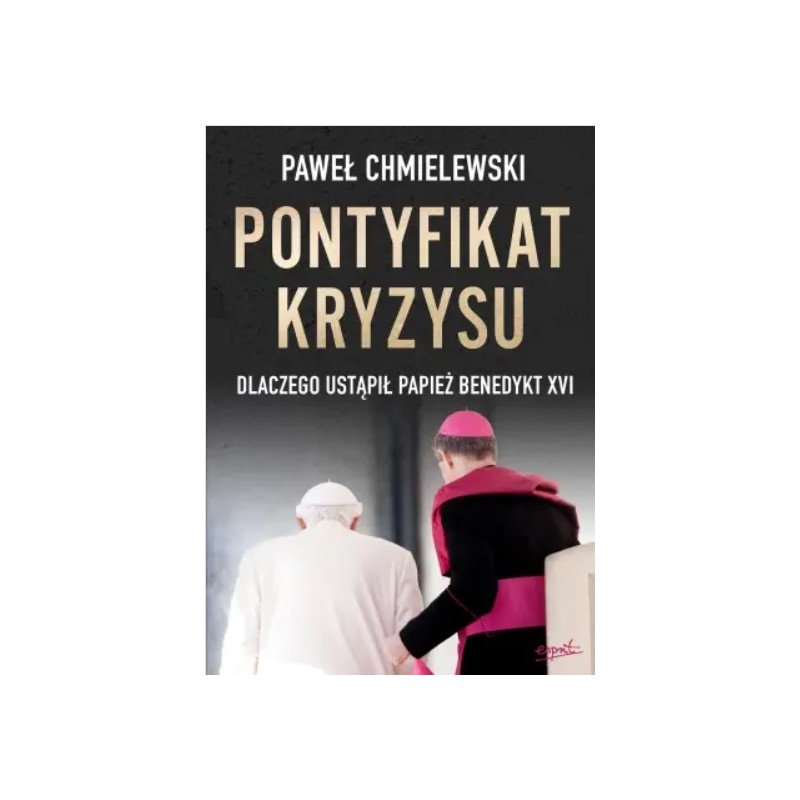 Pontyfikat kryzysu. Paweł Chmielewski