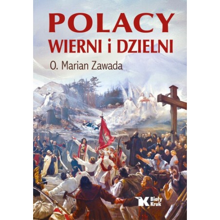 Polacy wierni i dzielni  O. dr hab. Marian Zawada