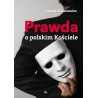 Prawda o polskim Kościele. Leszek Galarowicz