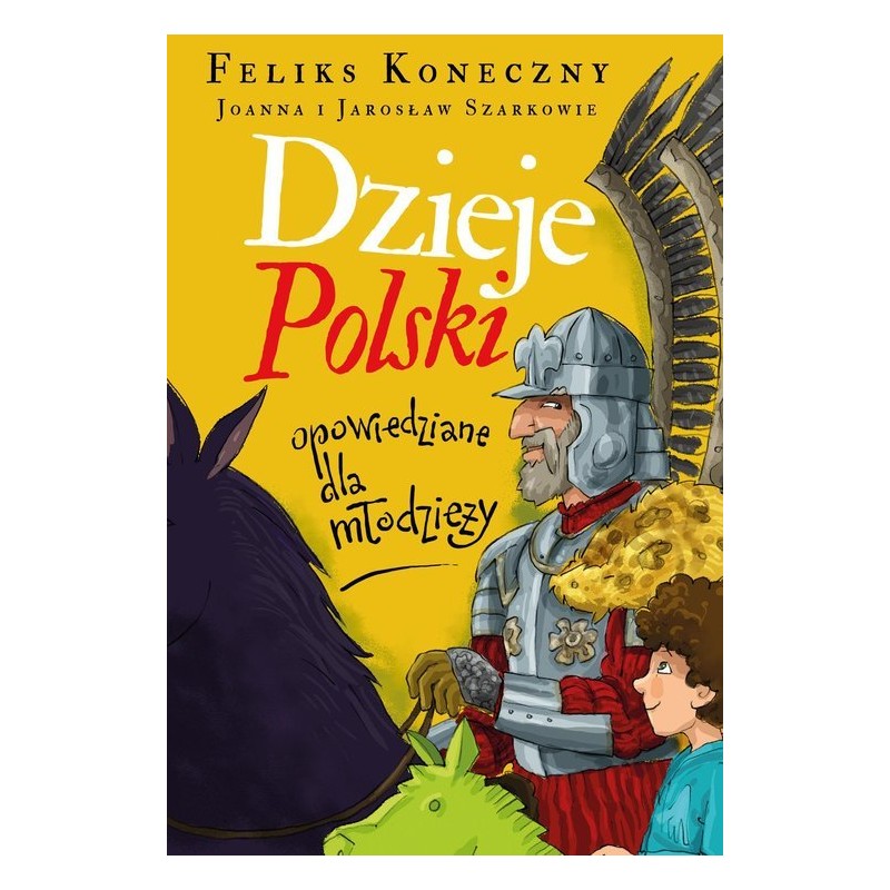 Dzieje Polski opowiedziane dla młodzieży. Feliks Koneczny