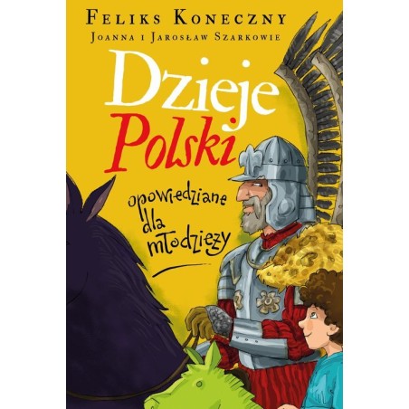 Dzieje Polski opowiedziane dla młodzieży. Feliks Koneczny