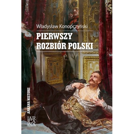 Pierwszy rozbiór Polski. Władysław Konopczyński