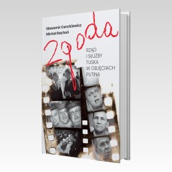 ZGODA - rząd i służby Tuska w objęciach Putina