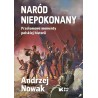 Naród niepokonany. Przełomowe momenty polskiej historii