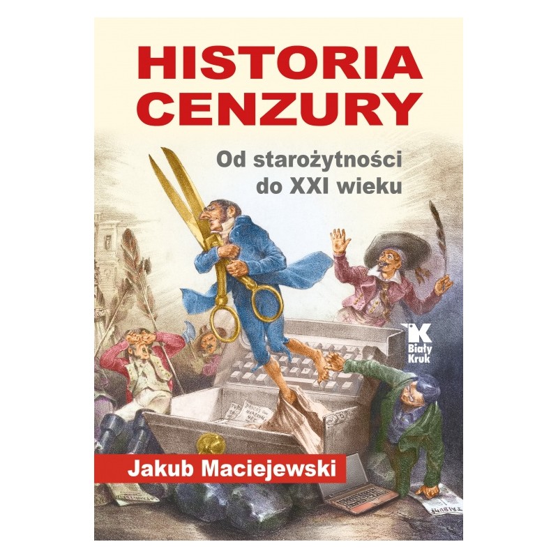 Historia cenzury. Od starożytności do XXI wieku