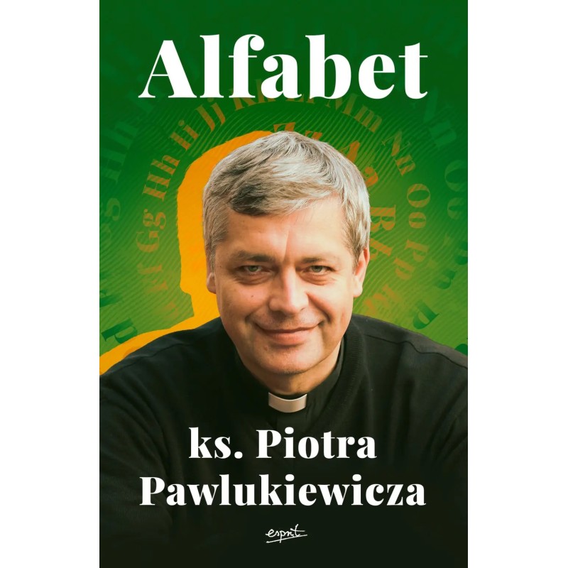 Alfabet ks. Piotra Pawlukiewicza