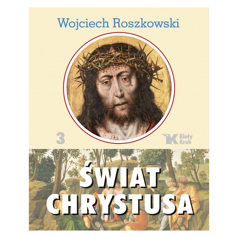 Świat Chrystusa. Tom 3 - wydanie 2024