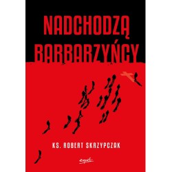 Nadchodzą barbarzyńcy....