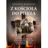 Z kościoła do piekła. Stanisław Srokowski. Premiera 10.01.2025