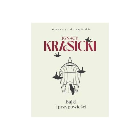 Bajki i przypowieści. Wydanie polsko-angielskie. Ignacy Krasicki