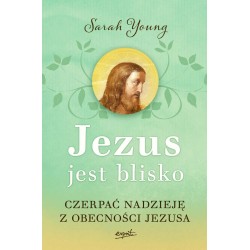 Jezus jest blisko. Czerpać...