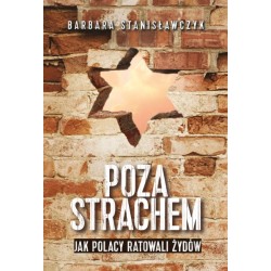 Poza strachem. Jak Polacy...