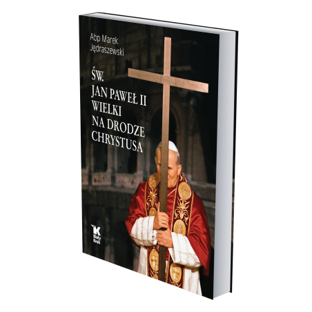 Św. Jan Paweł II Wielki na drodze Chrystusa. Abp Marek Jędraszewski