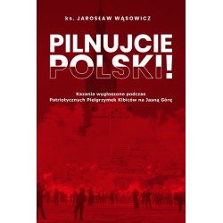 Pilnujcie Polski! ks....