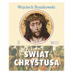 ŚWIAT CHRYSTUSA Tomy 1- 3 Wojciech Roszkowski zestaw