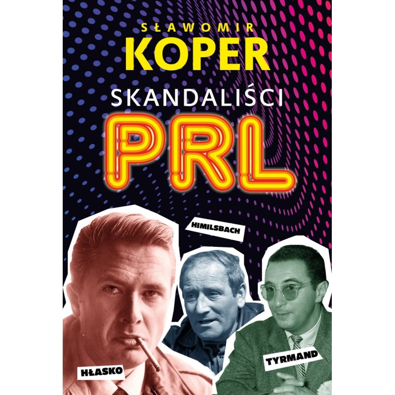 Skandalisci PRLu. Sławomir Koper