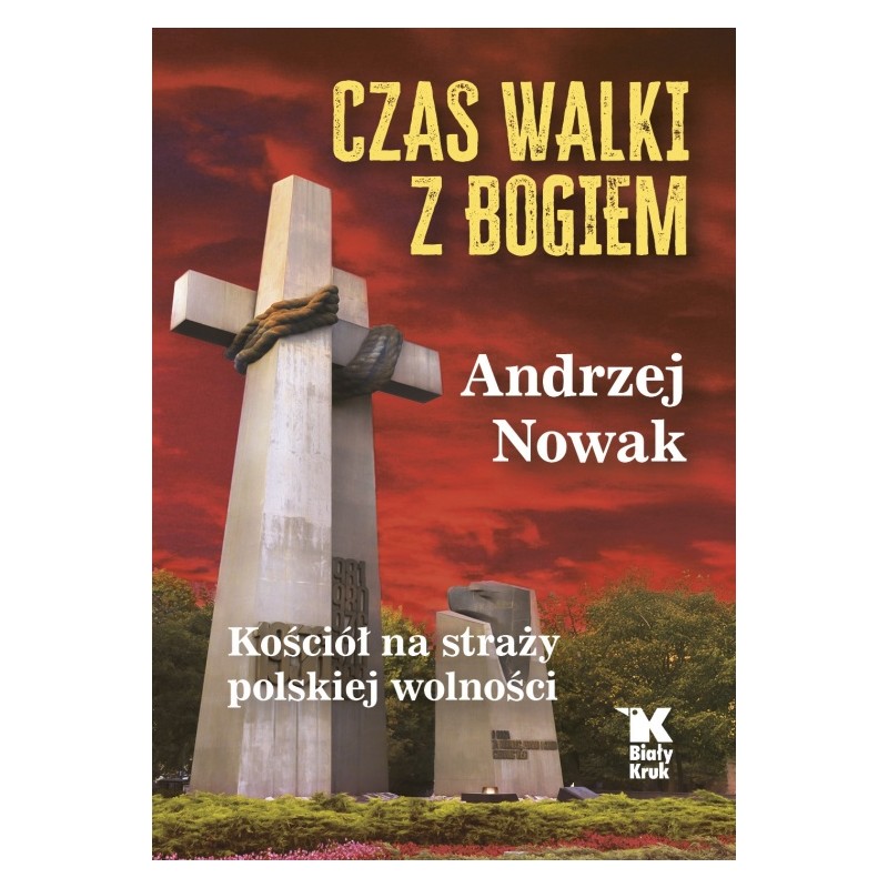 Czas walki z Bogiem. Andrzej Nowak