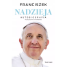 Nadzieja. Autobiografia. Papież Franciszek (miękka okładka)