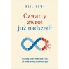Czwarty zwrot już nadszedł Co sezony historii mówią nam o tym, jak i kiedy zakończy się obecny kryzys. Neil Howe