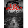 Idzie wojna? Spodziewaj się najlepszego, przygotuj na najgorsze. Agnieszka Lichnerowicz