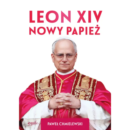 Leon XIV Nowy Papież. Paweł Chmielewski
