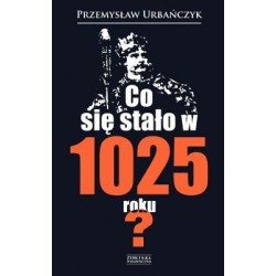 Co się stało w 1025 roku?...