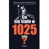Co się stało w 1025 roku? Przemysław Urbańczyk