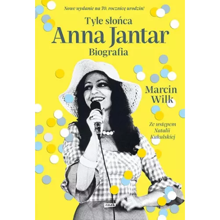Tyle słońca. Biografia Anny Jantar. Marcin Wilk