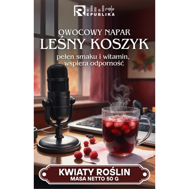 Owocowy napar leśny koszyk radio Republika