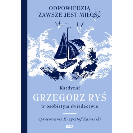 Odpowiedzią zawsze jest miłość. Kardynał Grzegorz Ryś