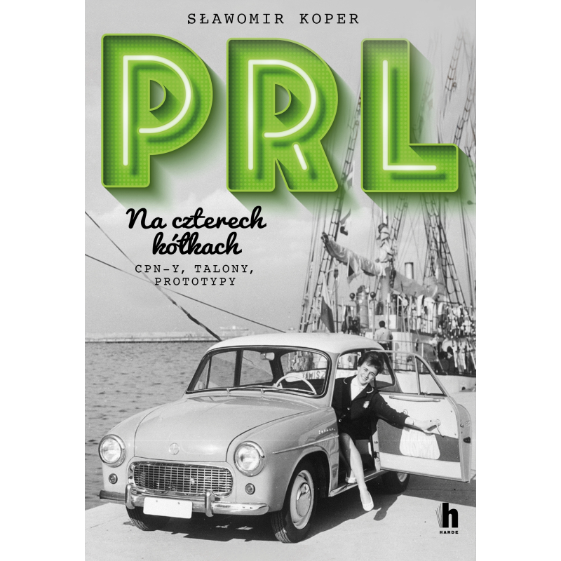PRL Na czterech kółkach. Sławomir Koper