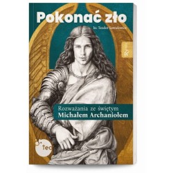 Pokonać zło. Rozważania ze...