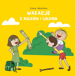 „Wakacje z Bolkiem i...