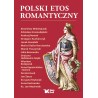 Polski etos romantyczny. Praca zbiorowa