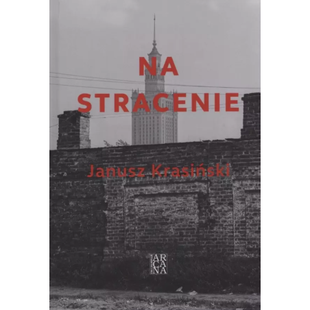 Na stracenie. Janusz Krasiński