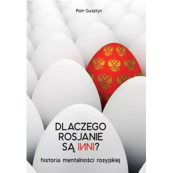 Dlaczego Rosjanie są inni....
