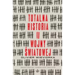 Totalna historia II wojny światowej - Olivier Wieviórka