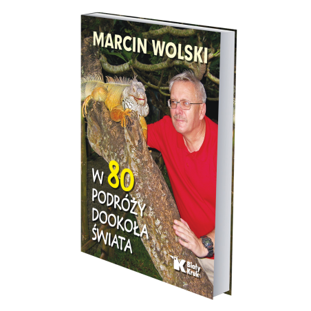 W 80 podróży dookoła świata.Marcin Wolski