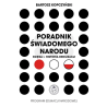 Poradnik świadomego narodu. Bartosz Kopczyński