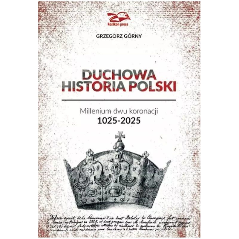 Duchowa Historia Polski. Grzegorz Górny