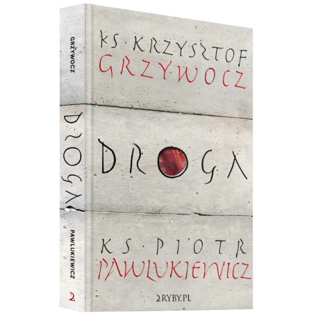 Droga. ks. Krzysztof Grzywocz, ks. Piotr Pawlukiewicz