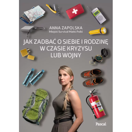 Jak zadbać o siebie i rodzinę w czasie kryzysu... Anna Zapolska
