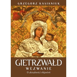 Gietrzwałd. Wezwanie. O...
