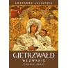 Gietrzwałd. Wezwanie. O aktualnosci przesłania. Grzegorz Kasjaniuk