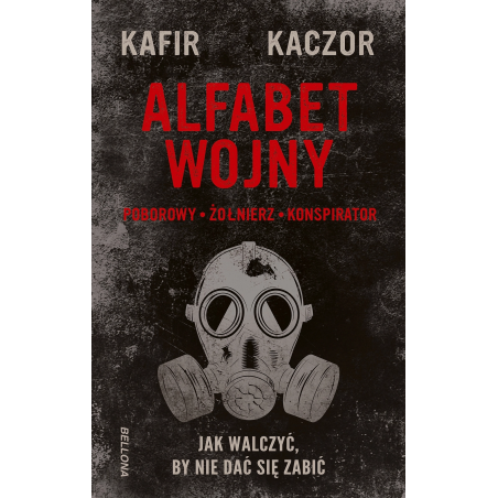 Alfabet wojny. Jak walczyć, by nie dać się zabić. Kafir, Kaczor