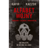 Alfabet wojny. Jak walczyć, by nie dać się zabić. Kafir, Kaczor