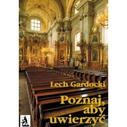Poznaj, aby uwierzyć....