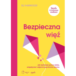 Bezpieczna więź. Jak...