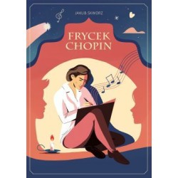 Frycek Chopin. Jakub Skworz