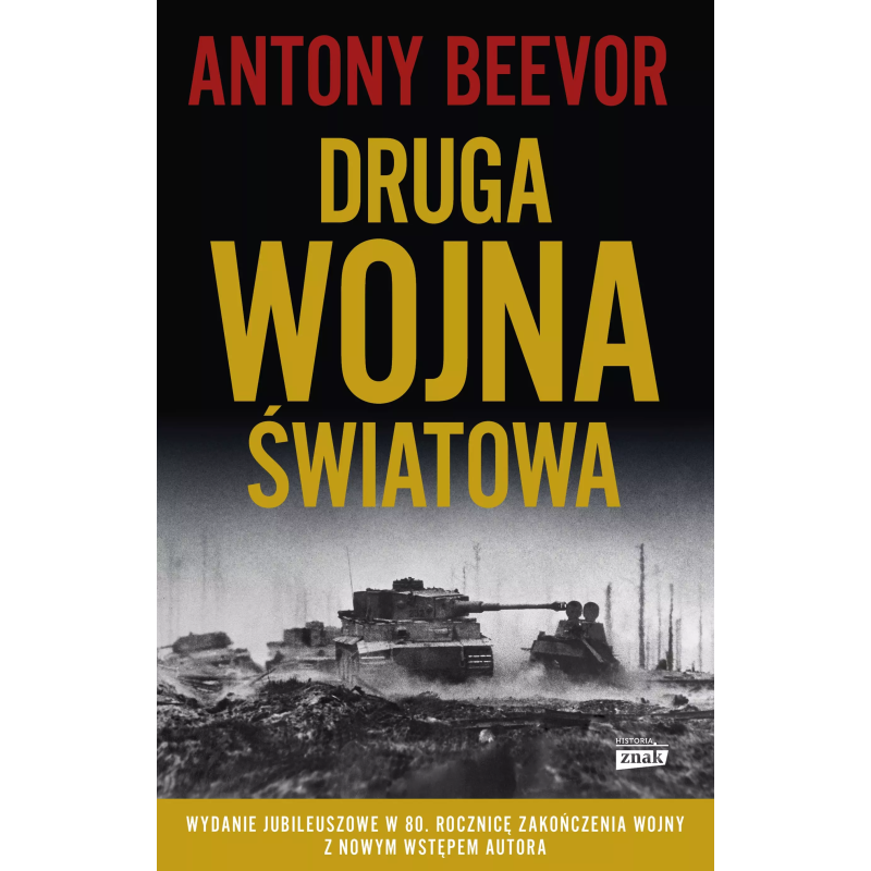 Druga wojna światowa, wydanie jubileuszowe. Antony Beevor